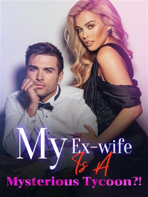 She asked him for a divorce and left him to enjoy with his mistress. . My ex wife is a mysterious tycoon epub free download